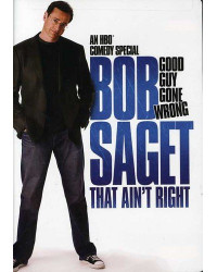 Bob Saget: That Ain't Right