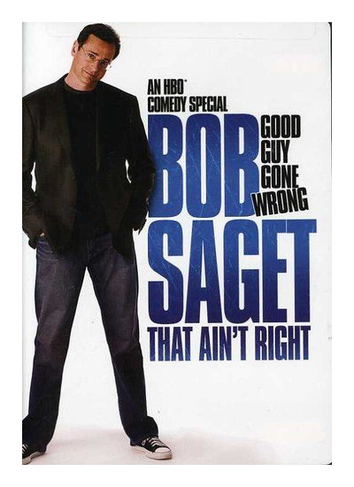 Bob Saget: That Ain't Right