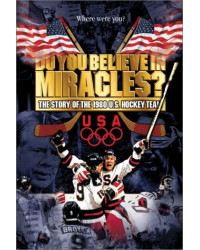 Do You Believe in Miracles? The Story of the 1980 U.S. Hockey Team