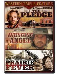 Western Triple Feature: The Pledge/Avenging Angel/Prairie Fever